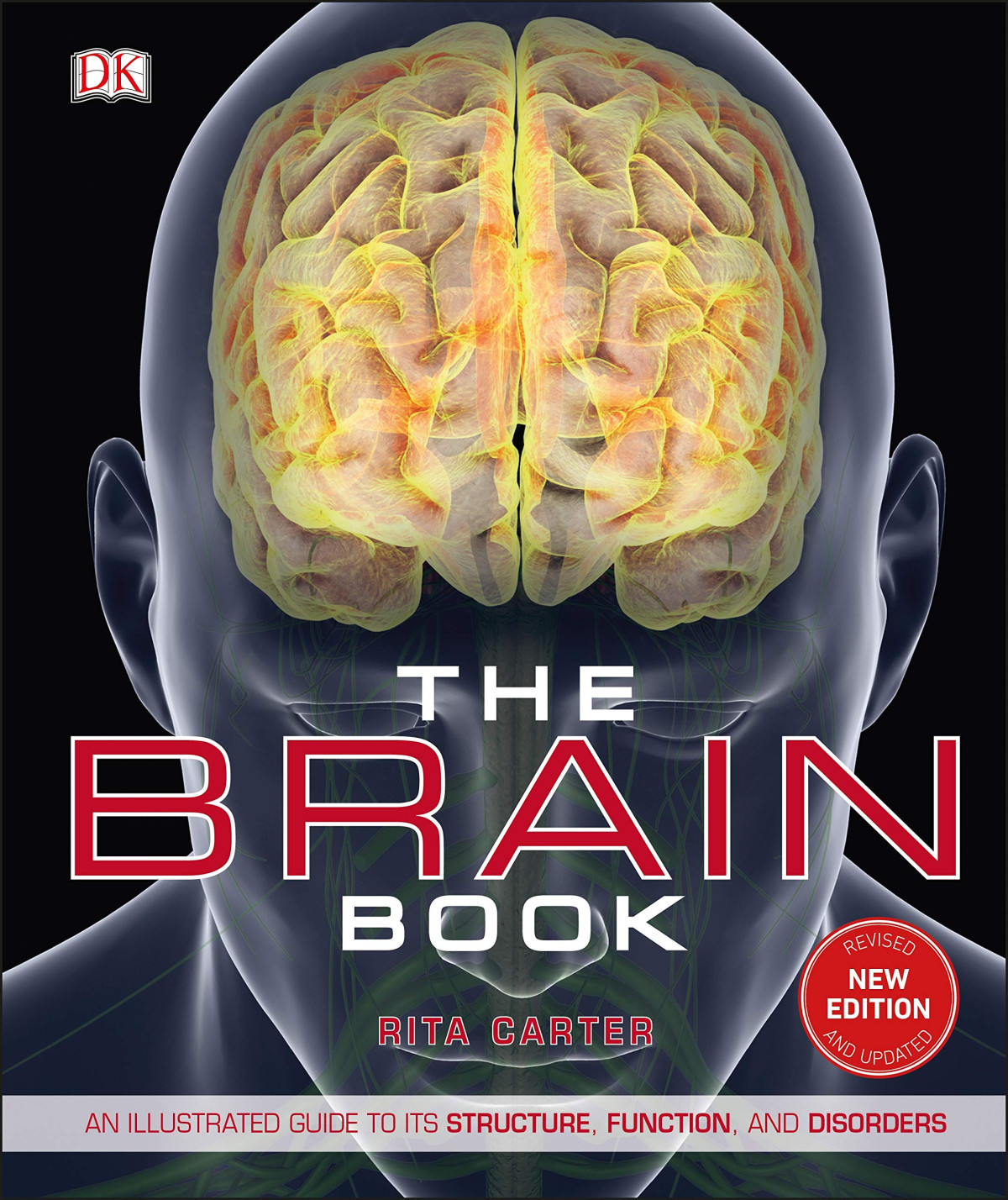 The Brain Book An Illustrated Guide To Its Structure Functions And Disorders Rita Carter