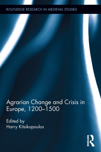 Agrarian Change And Crisis In Europe 12001500 Harry Kitsikopoulos Ed