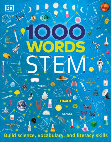 1000 Words Stem Build Science Vocabulary And Literacy Skills 1st Edition Dk Children