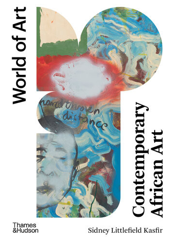 World Of Art Contemporary African Art Sidney Littlefield Kasfir