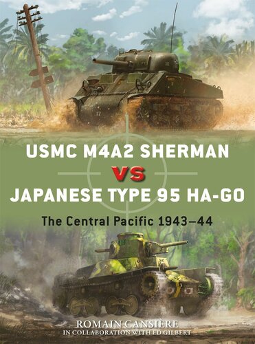 Usmc M4a2 Sherman Versus Japanese Type 95 Hago Central Pacific 194344 Romain Cansire And Ed Gilbert Edouard A Groult