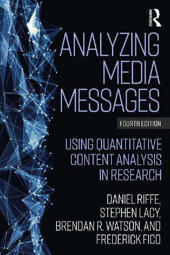 Analyzing Media Messages Using Quantitative Content Analysis In Research 4th Edition Daniel Riffe