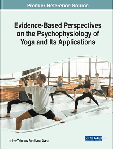 Handbook Of Research On Evidencebased Perspectives On The Psychophysiology Of Yoga And Its Applications Shirley Telles