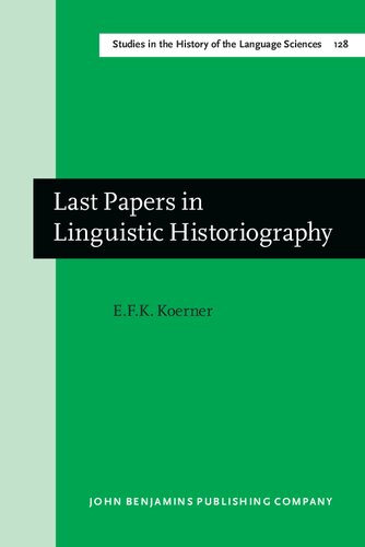 Last Papers In Linguistic Historiography Efk Koerner