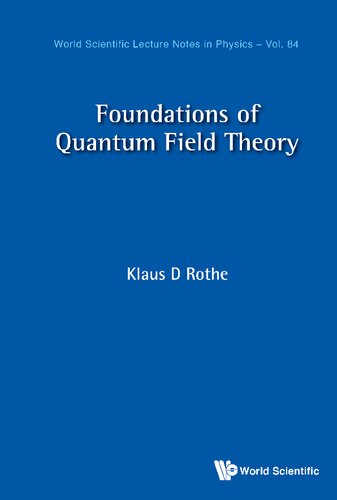 Foundations Of Quantum Field Theory 3rd Edition Klaus Dieter Rothe