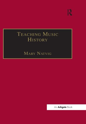 Teaching Music History 1st Edition Mary Natvig Editor