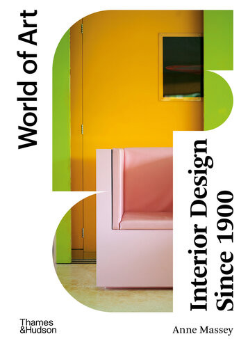 World Of Art Interior Design Since 1900 4th Edition Anne Massey
