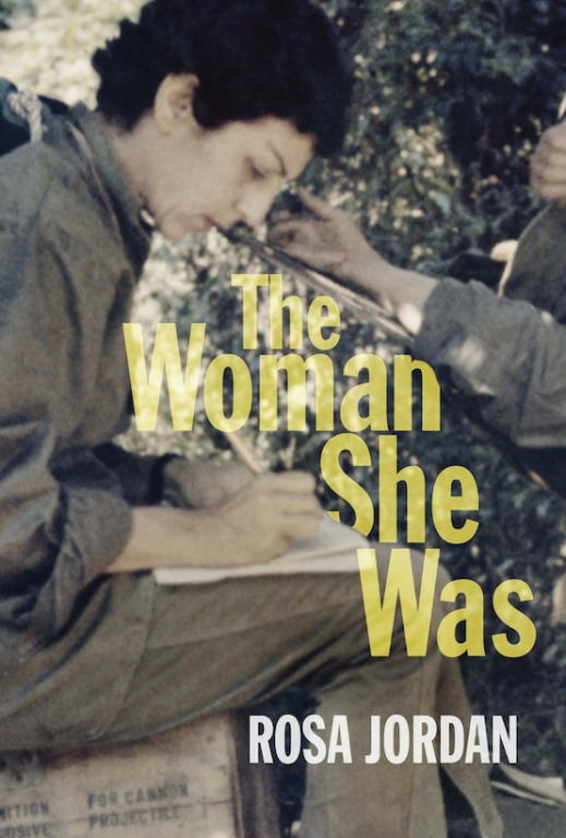 The Woman She Was Rosa Jordan