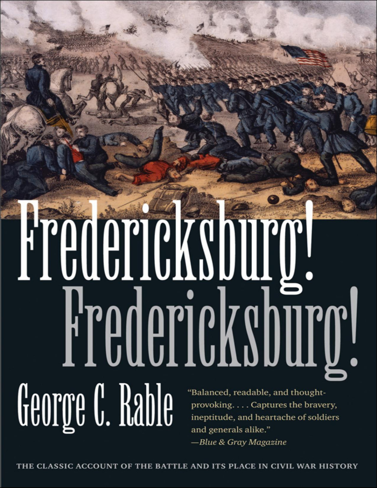 Fredericksburg Fredericksburg George C Rable