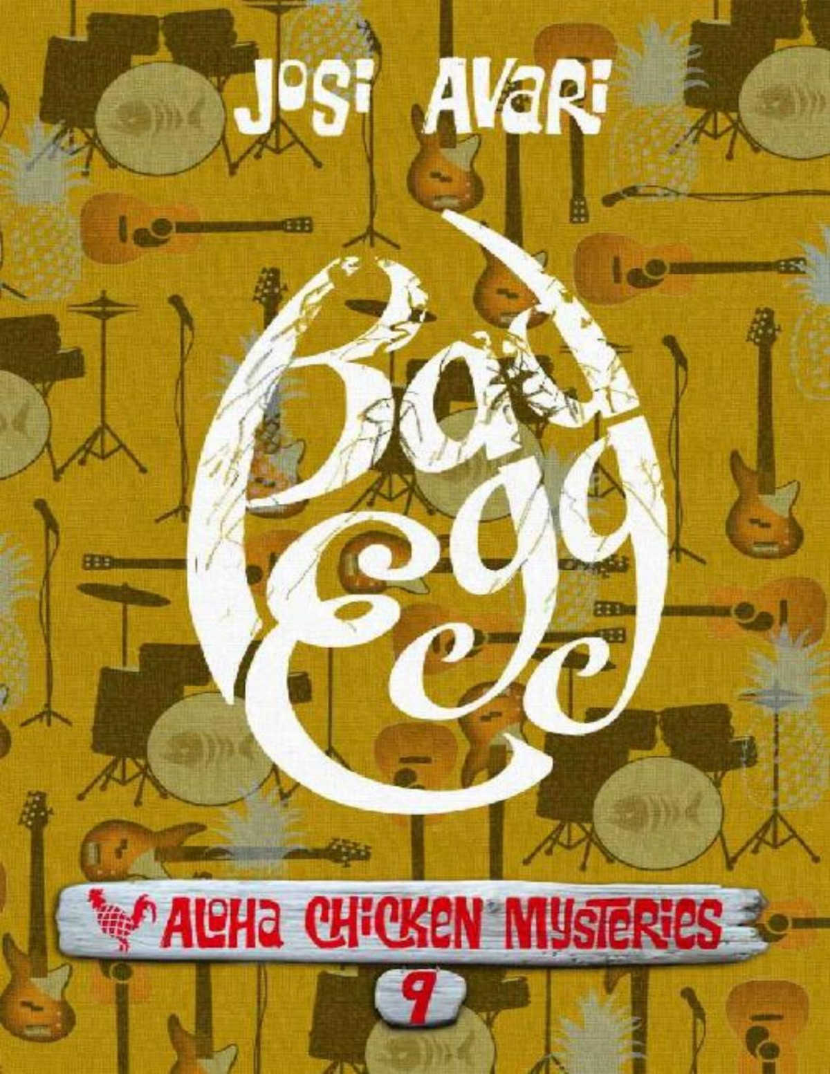 Bad Egg Aloha Chicken Mysteries Book 09 Josi Avari Avari Josi