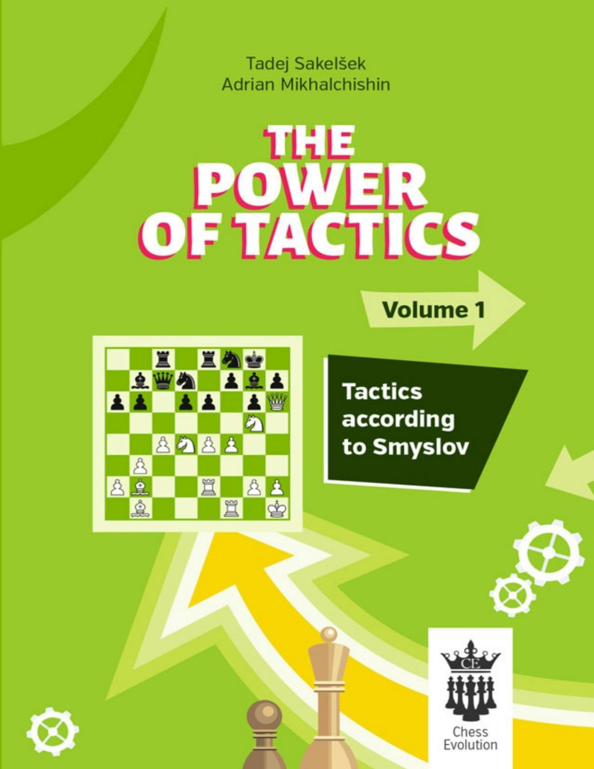 The Power Of Tactics Volume 1 Tadej Sakelsek And Adrian Mikhalchishin Chess Evolution 2019tls Tadej Sakelsek And Adrian Mikhalchishin