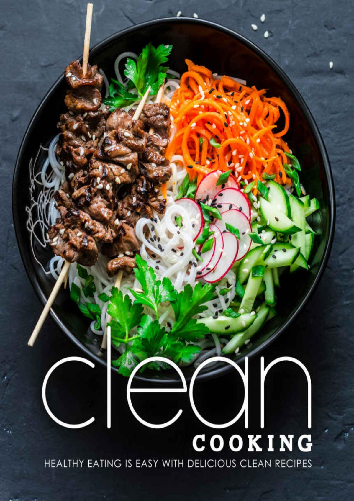 Clean Cooking Healthy Eating Is Easy With Delicious Clean Recipes 2nd Edition 2nd Edition Booksumo Press