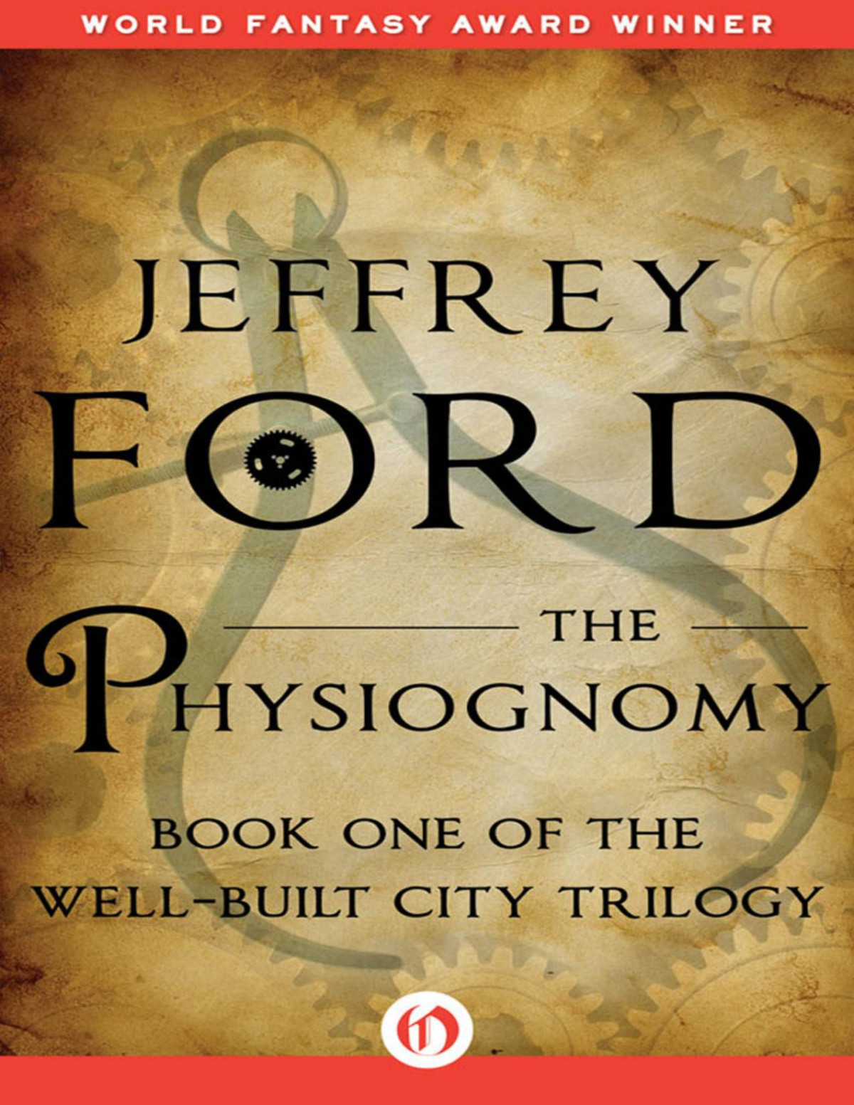 The Physiognomy Wellbuilt City Trilogy 1 Jeffrey Ford