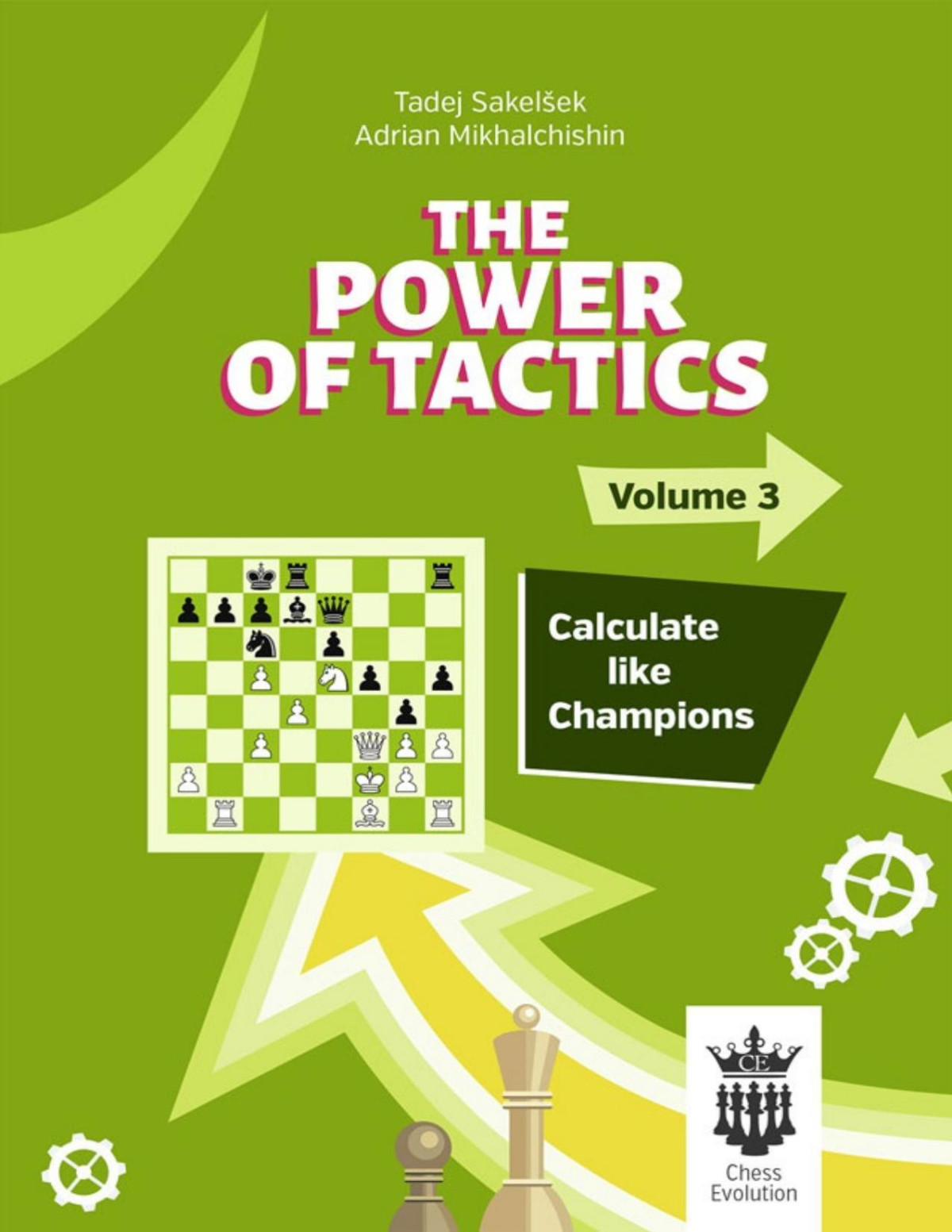The Power Of Tactics Volume 3 Tadej Sakelsek And Adrian Mikhalchishin Chess Evolution 2020tls Tadej Sakelsek Adrian Mikhalchishin