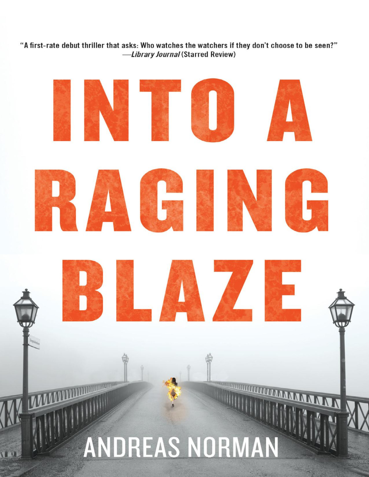 Into A Raging Blaze Andreas Norman Norman Andreas