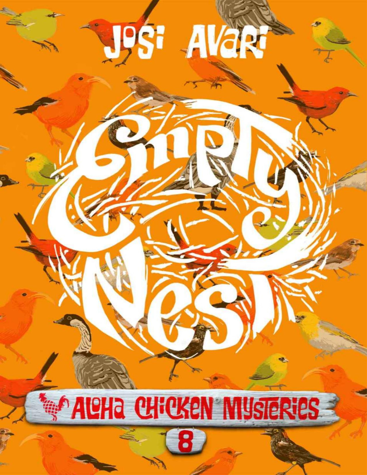 Empty Nest Aloha Chicken Mysteries Book 08 Josi Avari Avari