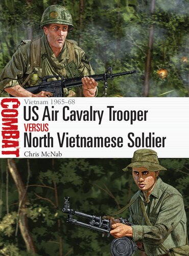 Us Air Cavalry Trooper Vs North Vietnamese Soldier Vietnam 196568 1st Edition Chris Mcnab