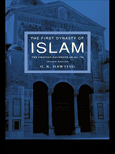 The First Dynasty Of Islam The Umayyad Caliphate Ad 661750 2nd Edition G R Hawting