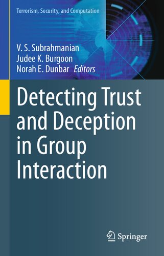 Detecting Trust And Deception In Group Interaction 1st Ed 2021 V S Subrahmanian Editor