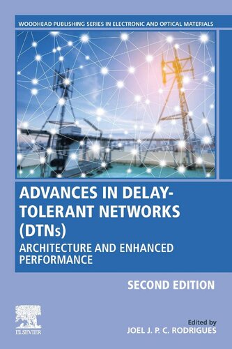 Advances In Delaytolerant Networks Dtns Architecture And Enhanced Performance 2nd Edition Joel J P C Rodrigues Editor