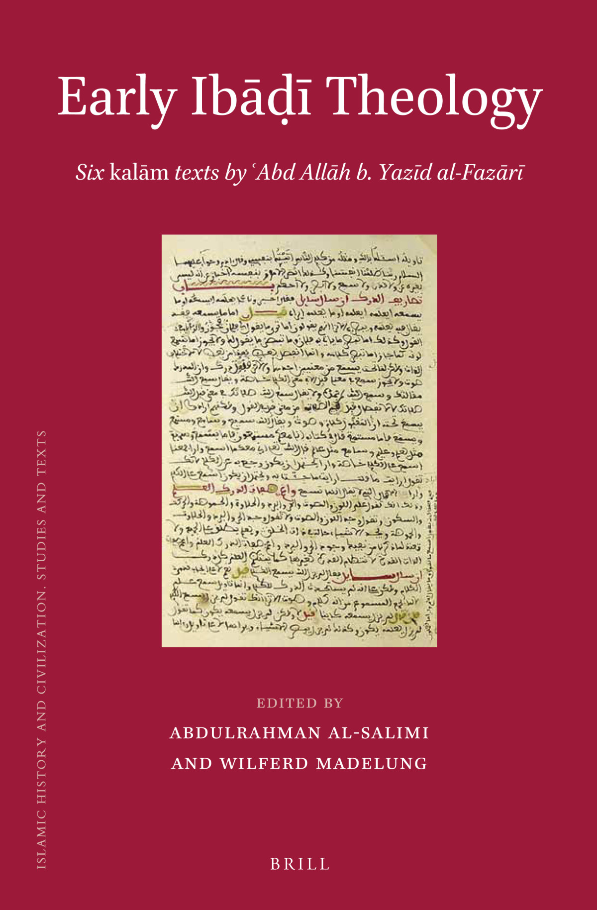 Early Ib Theology Six Kalm Texts By Abd Allh B Yazd Alfazr Wilferd Madelung Abdulrahman Alsalimi