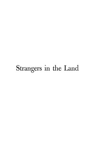 Strangers In The Land Patterns Of American Nativism 18601925 John Higham