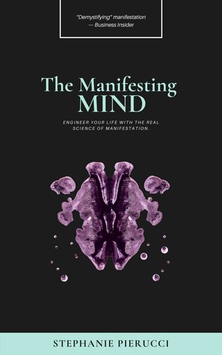 The Manifesting Mind Rewire Your Brain To Engineer Your Dream Life Stephanie Pierucci
