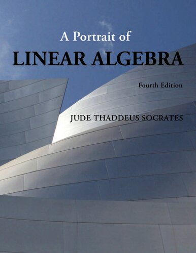 A Portrait Of Linear Algebra 4th Edition Jude Thaddeus Socrates