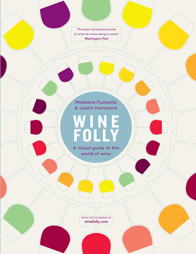 Wine Folly A Visual Guide To The World Of Wine Hammack Justin Puckette