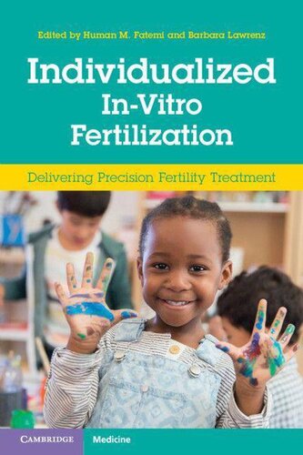 Individualized Invitro Fertilization Delivering Precision Fertility Treatment 1st Edition Human M Fatemi