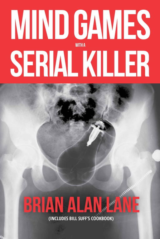 Mind Games With A Serial Killer Brian Alan Lane