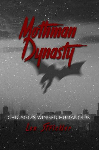 Mothman Dynasty Chicagos Winged Humanoids Lon Strickler