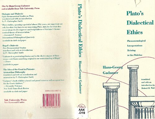 Platos Dialectical Ethics Phenomenological Interpretations Relating To The Philebus Translation Hansgeorg Gadamer