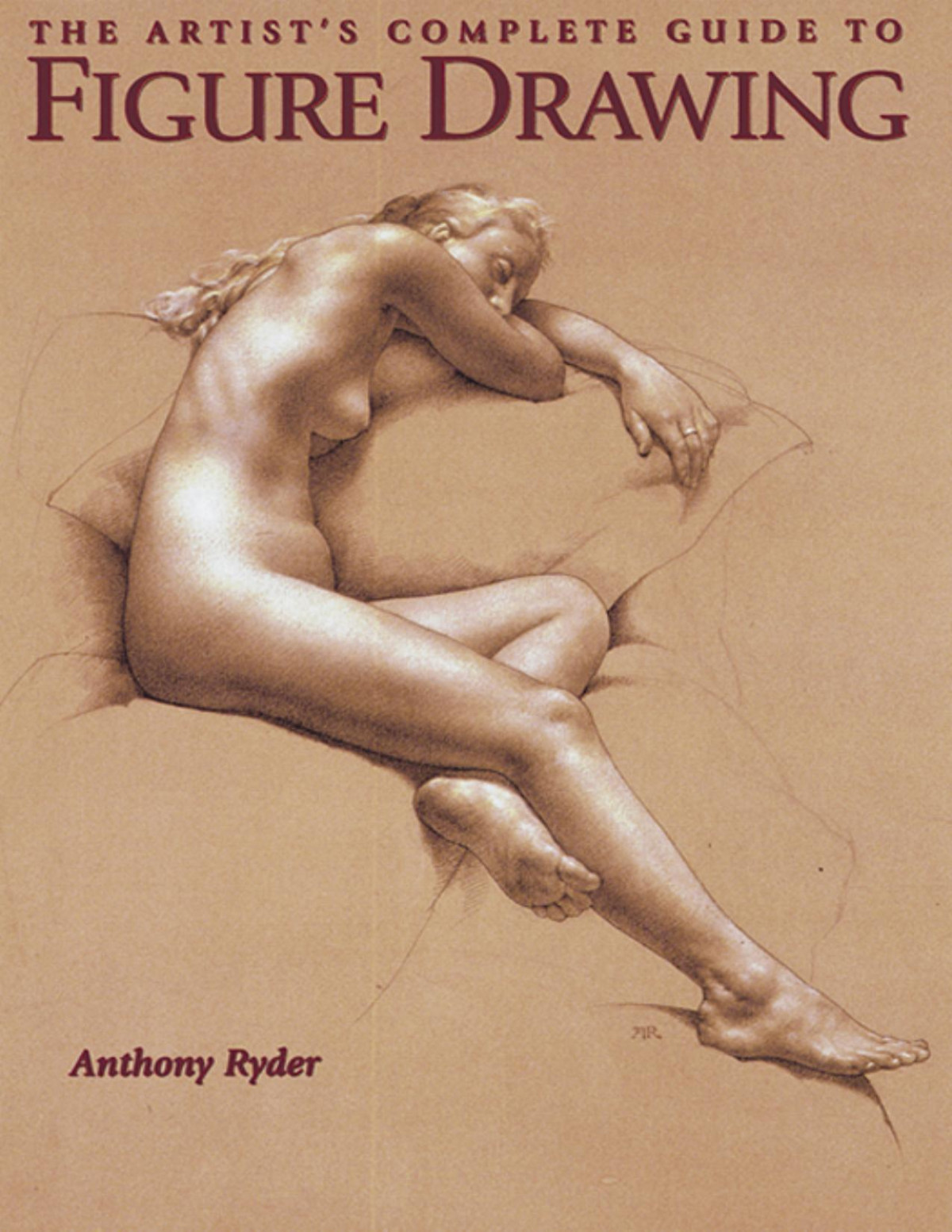 The Artists Complete Guide To Figure Drawing Anthony Ryder Ryder