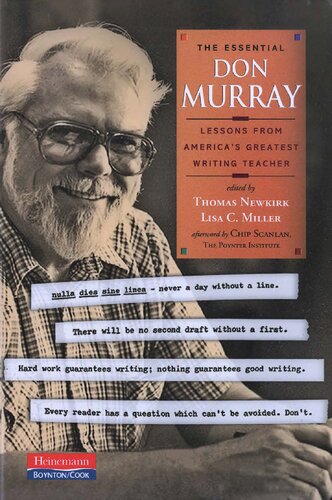 The Essential Don Murray Lessons From Americas Greatest Writing Teacher Donald M Murray