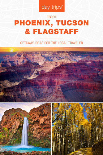 Day Trips From Phoenix Tucson Flagstaff 1st Edition Pam Hait
