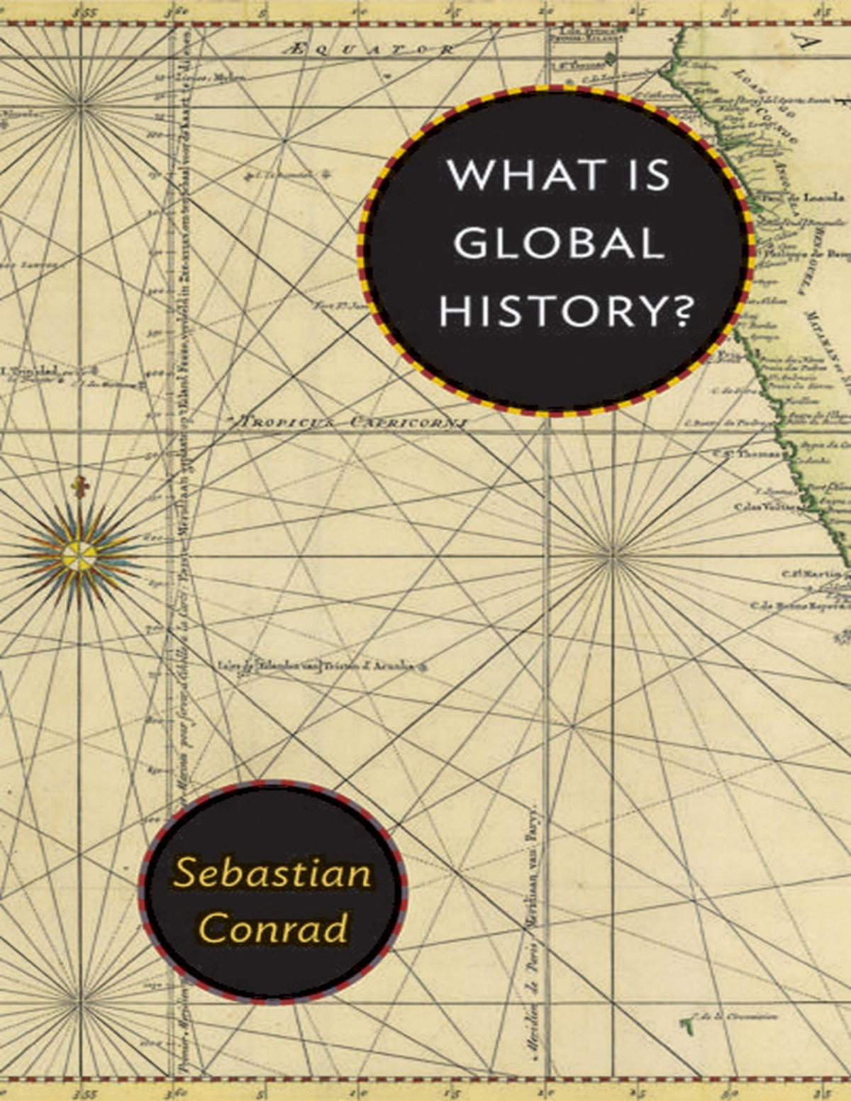 What Is Global History Conrad Sebastian Conrad Sebastian