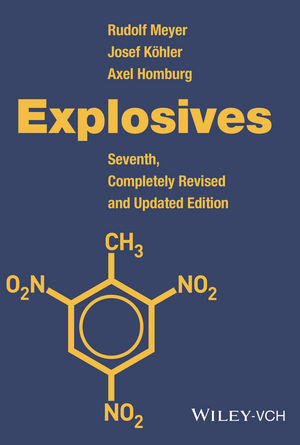 Explosives 7th Completely Revised And Updated Edition 7th Edition Rudolf Meyer