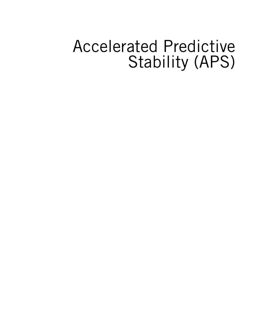 Accelerated Predictive Stability Aps Fundamentals And Pharmaceutical Industry Practices Fenghe Qiu