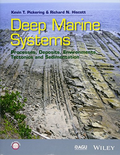 Deep Marine Systems Processes Deposits Environments Tectonics And Sedimentation Kevin T Pickeringrichard N Hiscott