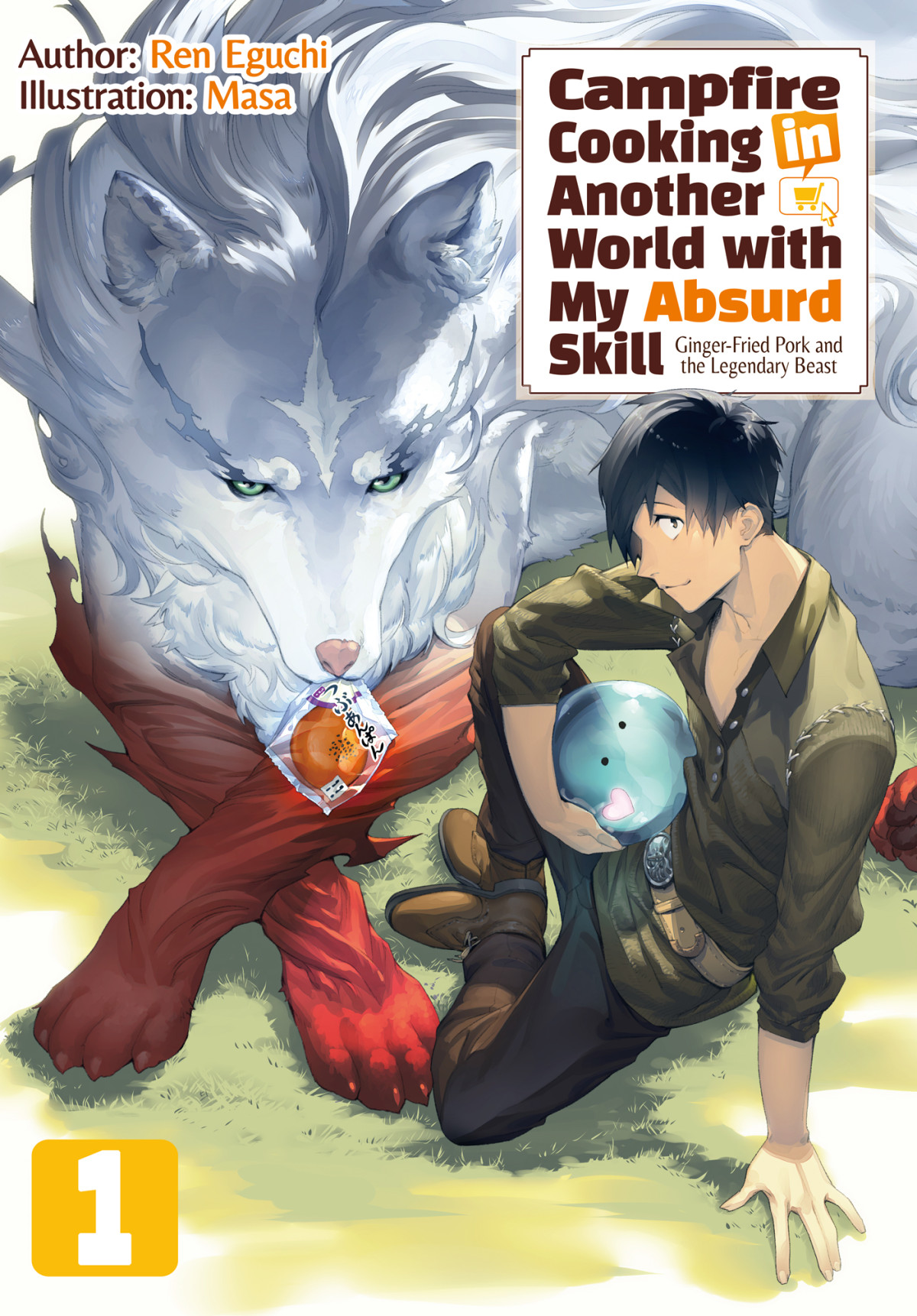 Campfire Cooking In Another World With My Absurd Skill Volume 1 Ren Eguchi