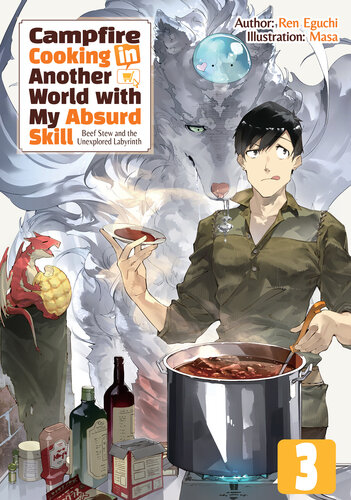 Campfire Cooking In Another World With My Absurd Skill Volume 3 Ren Eguchi
