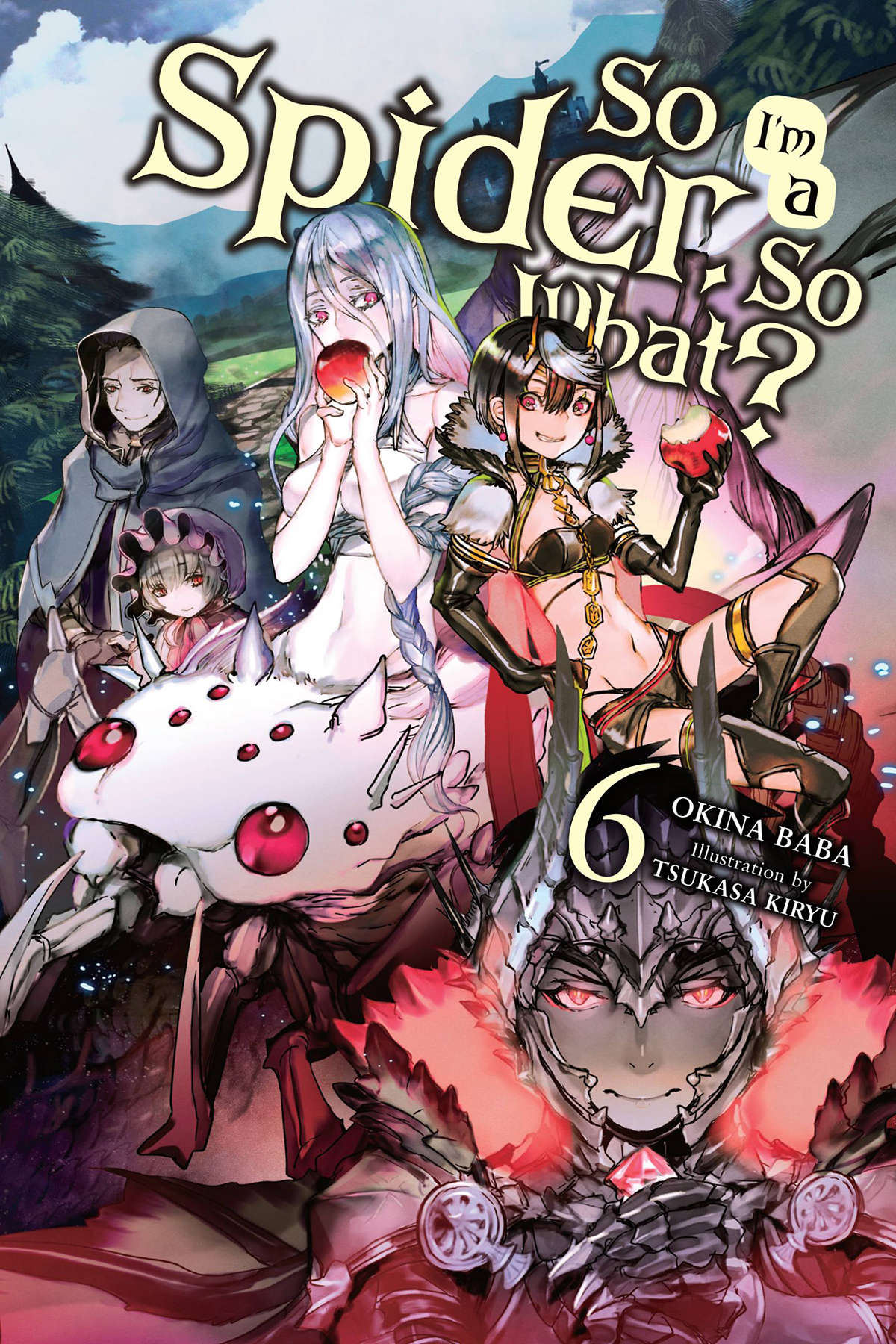 So Im A Spider So What Vol 6 Light Novel So Im A Spider So What Light Novel Okina Baba Baba
