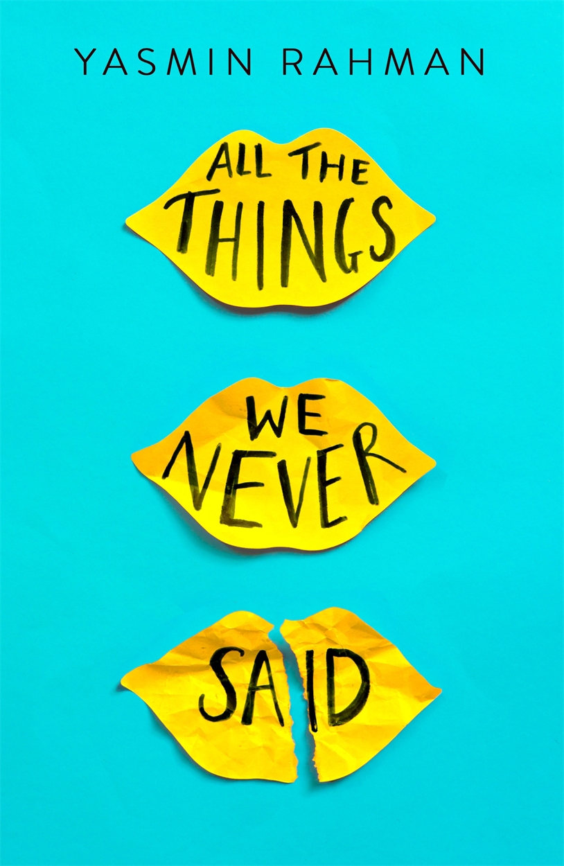 All The Things We Never Said Yasmin Rahman