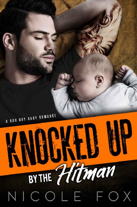 Knocked Up By The Hitman A Killers Vessel 1 1st Edition Nicole Fox Fox