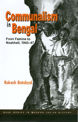 Communalism In Bengal From Famine To Noakhali 194347 Rakesh Batabyal