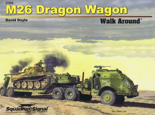 M26 Dragon Wagon Walk Around Armor 25 1st Edition David Doyle