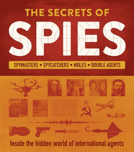 The Secrets Of Spies Inside The Hidden World Of International Agents Adrian Gilbert Heather Vescent