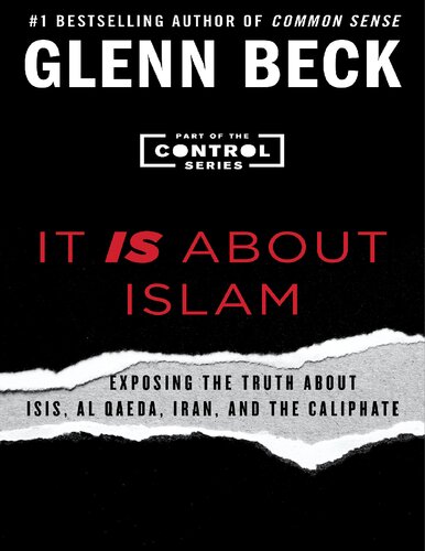 It Is About Islam Exposing The Truth About Isis Al Qaeda Iran And The Caliphate 1st Edition Glenn Beck