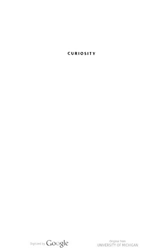 Curiosity A Cultural History Of Early Modern Inquiry Barbara M Benedict